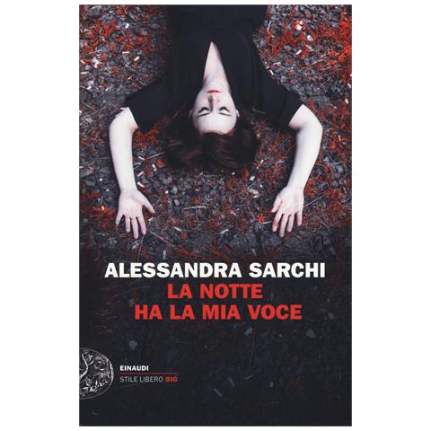 Alessandra Sarchi - La notte ha la mia voce - Foto 1