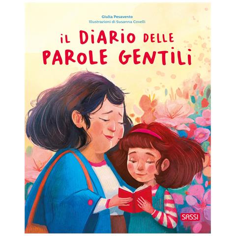 Giulia Pesavento - Il diario delle parole gentili. Ediz. illustrata - Foto 1