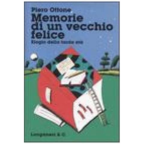 Piero Ottone - Memorie di un vecchio felice. Elogio della tarda età - Foto 2