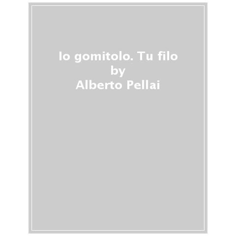 Alberto Pellai - Io Gomitolo, Tu Filo. Ediz. A Colori - Foto 1