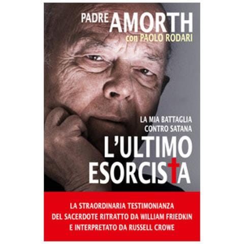 Gabriele Amorth - L'ultimo esorcista. La mia battaglia contro Satana - Foto 1