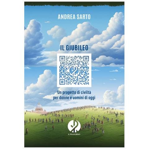 Andrea Sarto - Il Giubileo. Un progetto di civiltà per donne e uomini di oggi - Foto 1