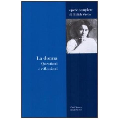 Edith Stein - La donna. Questioni e riflessioni - Foto 2