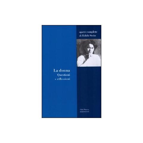 Edith Stein - La donna. Questioni e riflessioni - Foto 1