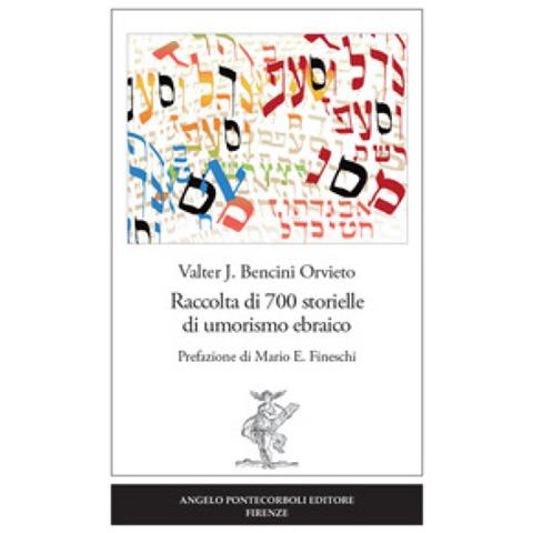 Valter J. Bencini Orvieto - Raccolta Di 700 Storielle Di Umorismo Ebraico - Foto 2