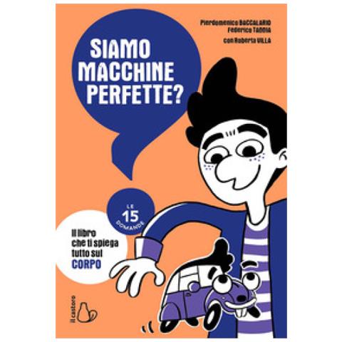 Pierdomenico Baccalario - Siamo macchine perfette? Le 15 domande - Foto 1