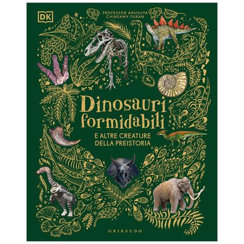 Dinosauri Formidabili E Altre Creature Della Preistoria - Foto 2