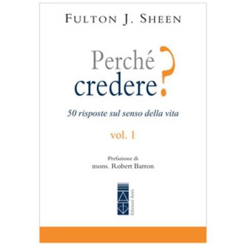 Fulton John Sheen - Perché credere? 50 risposte sul senso della vita. Vol. 1 - Foto 1