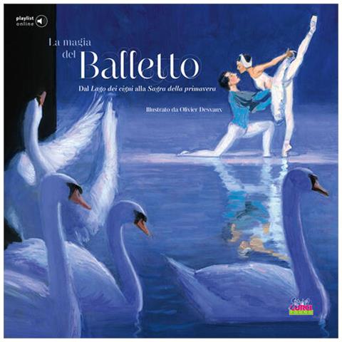David Pastor - La Magia Del Balletto. Dal Lago Dei Cigni Alla Sagra Della Primavera. Ediz. A Colori. Con Playlist Online - Foto 2