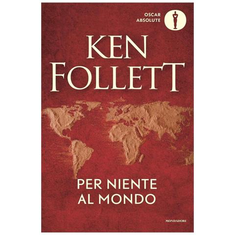 Ken Follett - Per niente al mondo - Foto 1