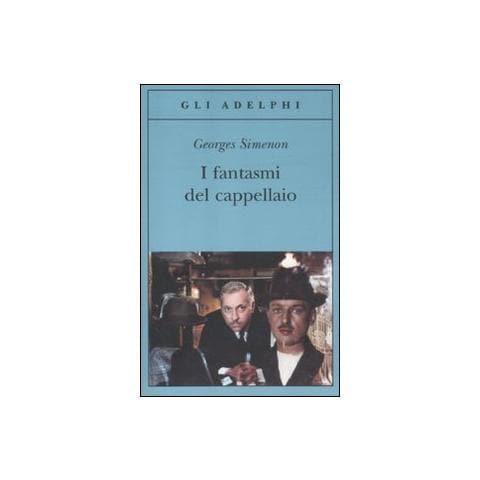 Georges Simenon - I fantasmi del cappellaio - Foto 1
