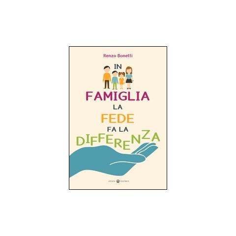 Renzo Bonetti - In famiglia la fede fa la differenza - Foto 2