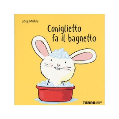 Jörg Mühle - Coniglietto fa il bagnetto. Ediz. a colori - Foto 1