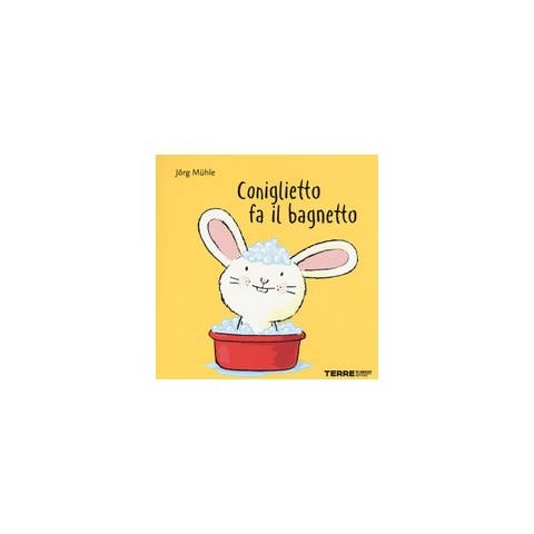Jörg Mühle - Coniglietto fa il bagnetto. Ediz. a colori - Foto 2