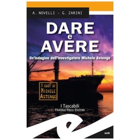 Andrea Novelli - Dare e avere. Un'indagine dell'investigatore Michele Astengo - Foto 1