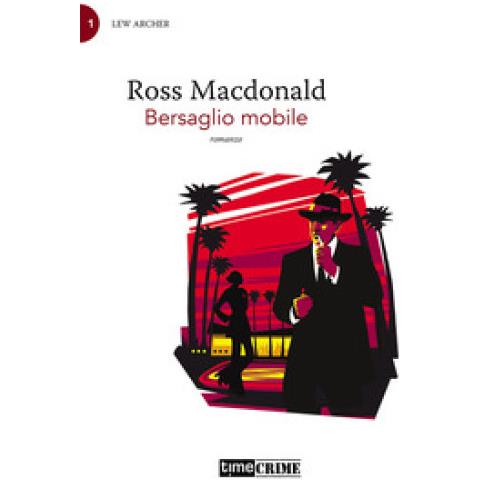 Ross Macdonald - Bersaglio Mobile. Lew Archer. Vol. 1 - Foto 1