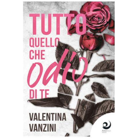 Valentina Vanzini - Tutto Quello Che Odio Di Te - Foto 1