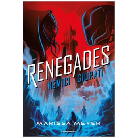 Marissa Meyer - Nemici Giurati. Renegades - Foto 1