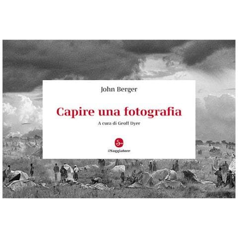 John Berger - Capire una fotografia - Foto 1