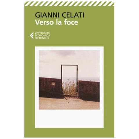 Gianni Celati - Verso la foce - Foto 1
