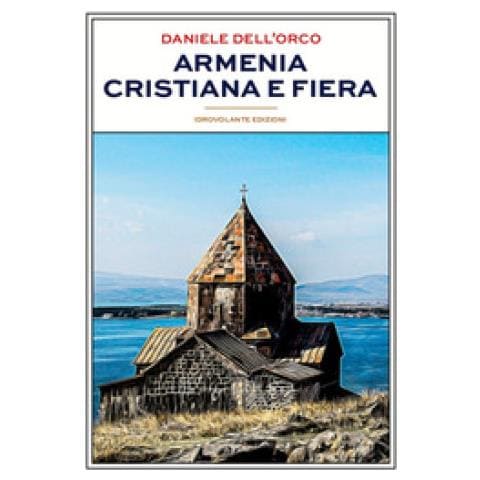 Daniele Dell'orco - Armenia Cristiana E Fiera - Foto 1