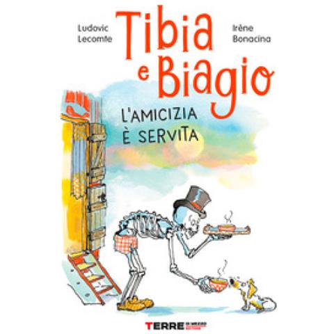 Ludovic Lecomte - Tibia E Biagio. L'amicizia È Servita. Ediz. A Colori - Foto 1