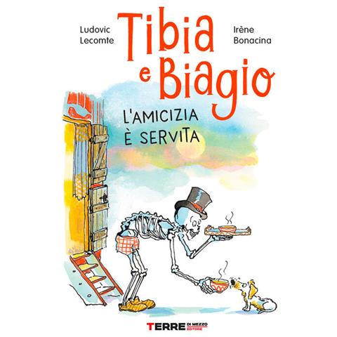 Ludovic Lecomte - Tibia E Biagio. L'amicizia È Servita. Ediz. A Colori - Foto 2