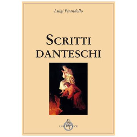 Luigi Pirandello - Scritti Danteschi - Foto 1