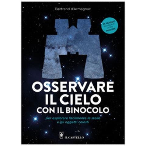 Bertrand d'Armagnac - Osservare il cielo con il binocolo per esplorare facilmente le stelle e gli oggetti celesti - Foto 1