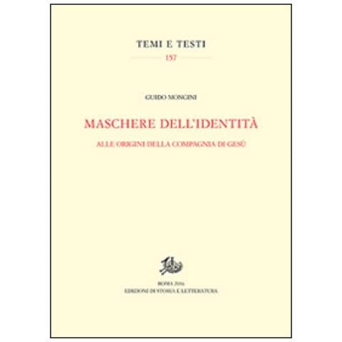 Guido Mongini - Maschere dell'identità. Alle origini della compagna di Gesù - Foto 2