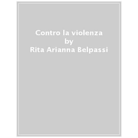 Rita Arianna Belpassi - Contro La Violenza - Foto 1