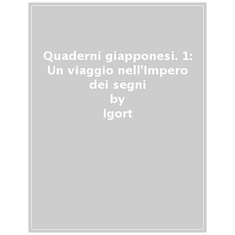 Igort - Quaderni Giapponesi. 1: Un Viaggio Nell'impero Dei Segni - Foto 1