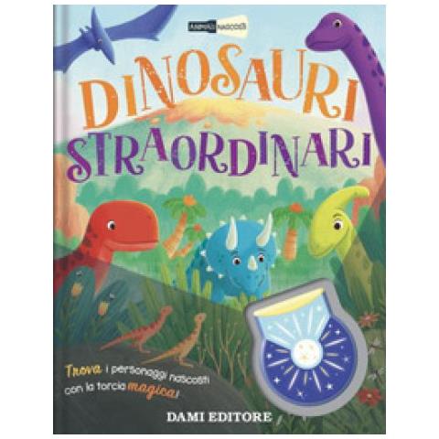 Bethany Dowling - Dinosauri straordinari. Animali nascosti. Ediz. a colori. Con piccola torcia - Foto 1
