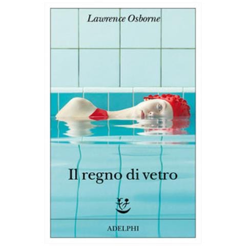 Lawrence Osborne - Il Regno Di Vetro - Foto 1