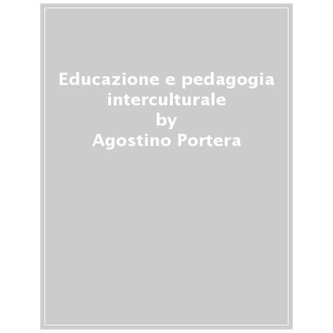 Agostino Portera - Educazione E Pedagogia Interculturale - Foto 1