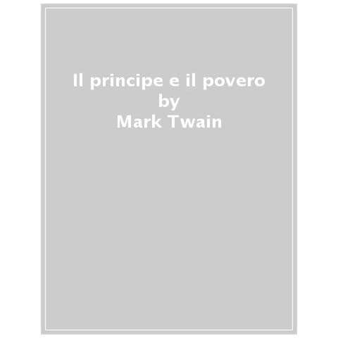 Mark Twain - Il Principe E Il Povero - Foto 1