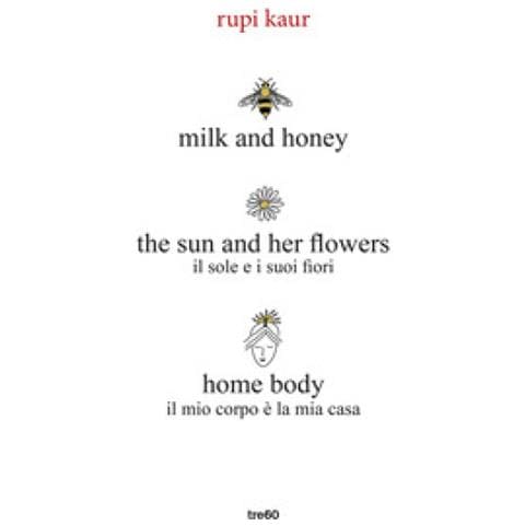 Rupi Kaur - Milk And Honey-the Sun And Her Flowers-home Body - Foto 1