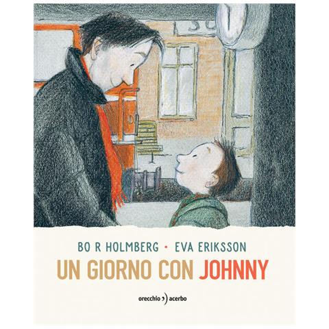 Bo R. Holmberg - Un Giorno Con Johnny. Ediz. A Colori - Foto 2