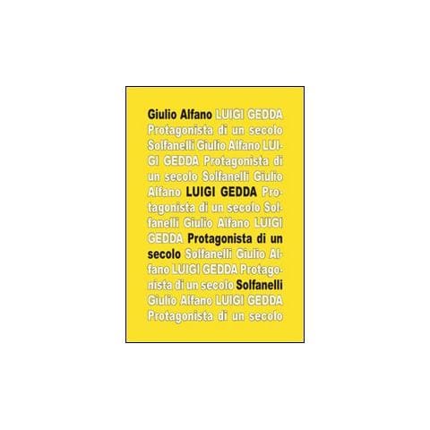 Giulio Alfano - Luigi Gedda. Protagonista di un secolo. Biografia e spiritualità - Foto 1