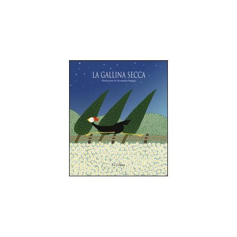 Alessandra Maggio - La gallina secca. Ediz. illustrata - Foto 2