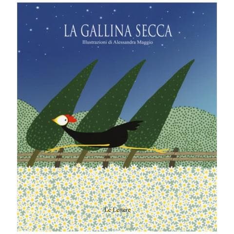 Alessandra Maggio - La gallina secca. Ediz. illustrata - Foto 1