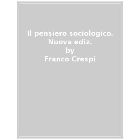 Franco Crespi - Il pensiero sociologico - Foto 1
