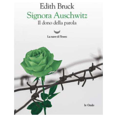 Edith Bruck - Signora Auschwitz. Il Dono Della Parola - Foto 1
