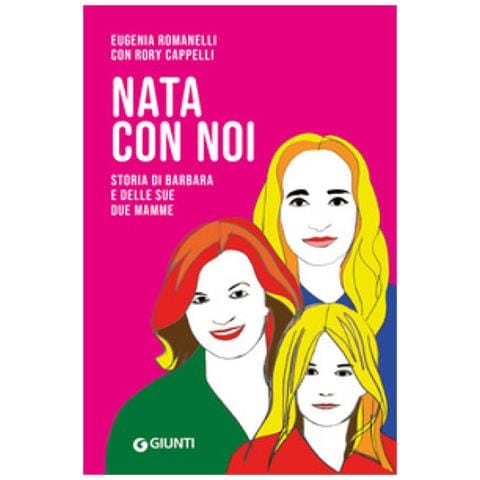 Eugenia Romanelli - Nata con noi. Storia di Barbara e delle sue due mamme - Foto 1
