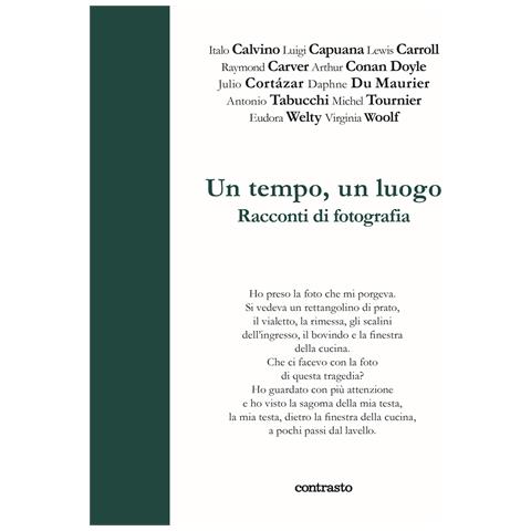 Un tempo un luogo. Racconti di fotografia - Foto 1
