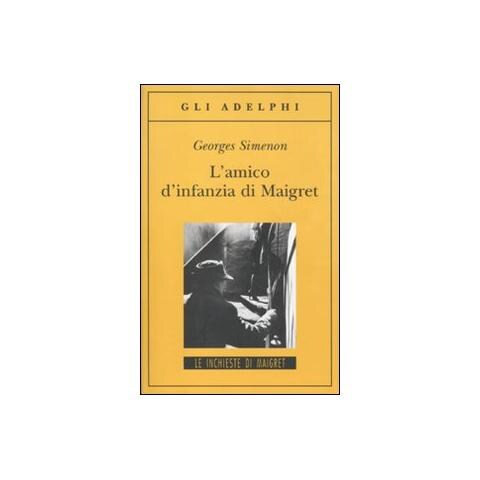 Georges Simenon - L'amico d'infanzia di Maigret - Foto 1