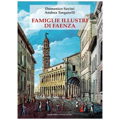 Domenico Savini - Famiglie illustri di Faenza - Foto 1