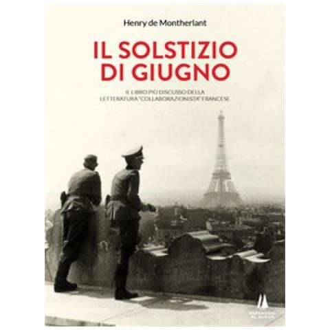 Henry De Montherlant - Il Solstizio Di Giugno - Foto 1