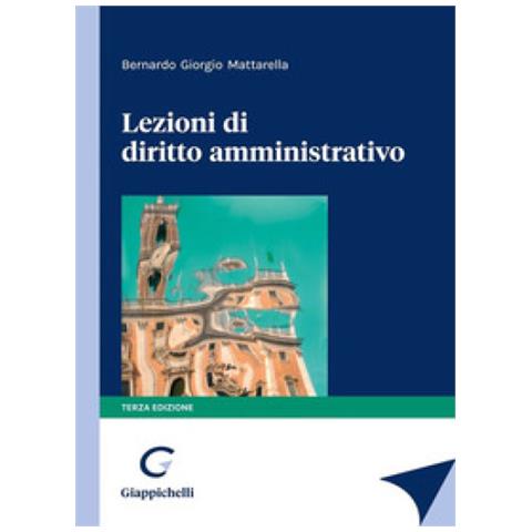 Bernardo Giorgio Mattarella - Lezioni Di Diritto Amministrativo - Foto 1