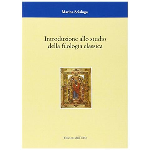 Marina Scialuga - Introduzione allo studio della filologia classica - Foto 1